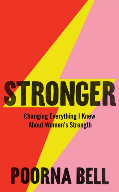 Front cover of Stronger by Poorna Bell, hardback