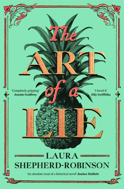 Front cover of The Art of a Lie - Laura Shepherd-Robinson, hardback