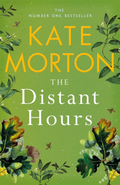 The Distant Hours : A Twisty and Heartbreaking Tale of Lost Love from the Number One Bestselling Author - Kate Morton