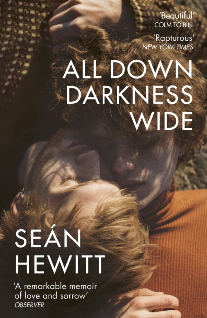 All Down Darkness Wide : A Memoir - Sean Hewitt