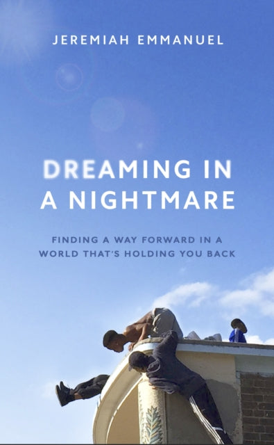 Front cover of Dreaming in a Nightmare by Jeremiah Emmanuel, hardback