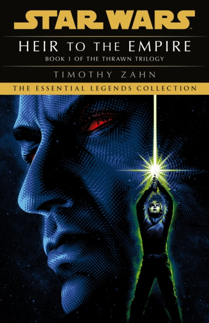 Star Wars: Heir to the Empire : (Thrawn Trilogy, Book 1) - Timothy Zahn