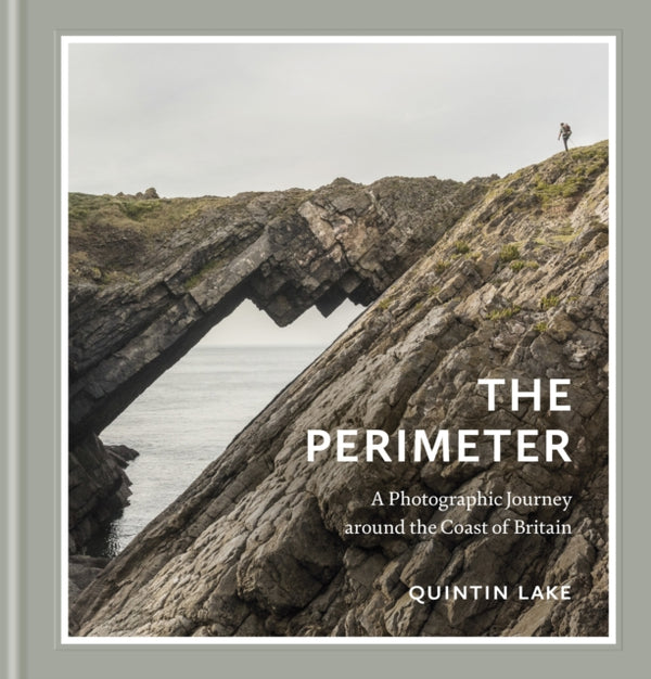 The Perimeter : A Photographic Journey around the Coast of Britain - Quintin Lake