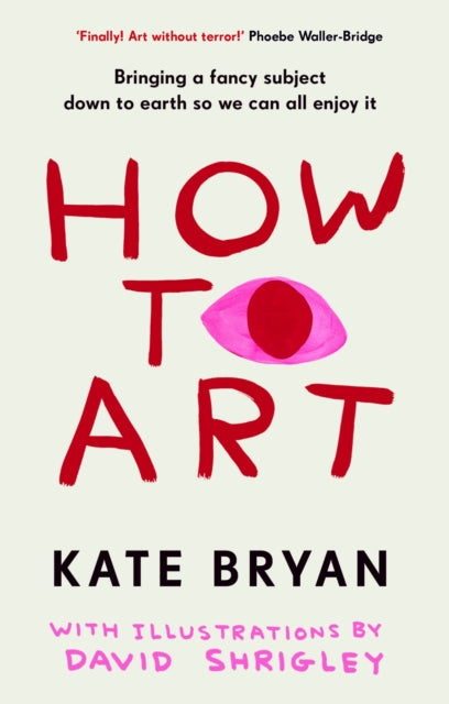 Front cover of How To Art by Kate Bryan, hardback