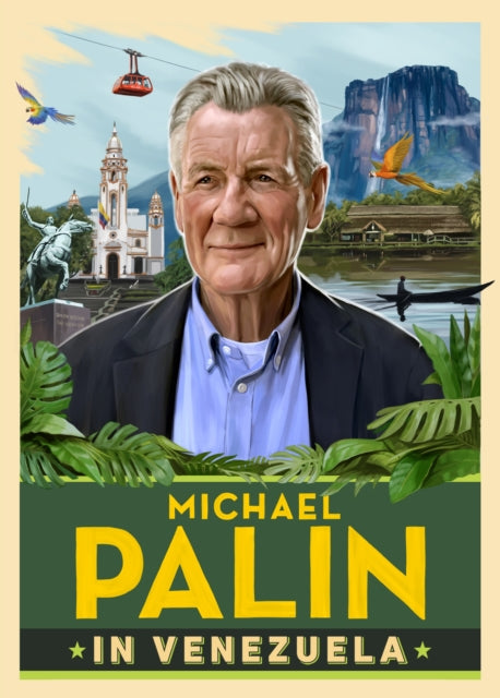 Front cover of Michael Palin in Venezuela by Michael Palin, hardback
