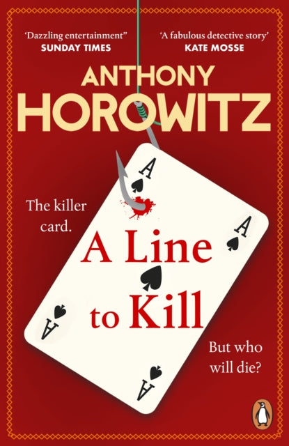 A Line to Kill : a locked room mystery from the Sunday Times bestselling author - Anthony Horowitz