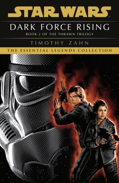 Star Wars: Dark Force Rising : (Thrawn Trilogy, Book 2) - Timothy Zahn