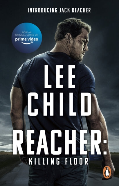 Killing Floor : (Jack Reacher, Book 1): Now a hit Prime Video series - Lee Child