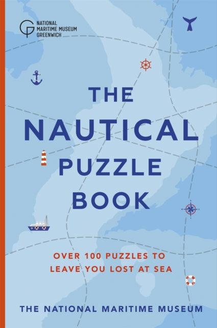 The Nautical Puzzle Book : Over 100 brilliantly brain-teasing puzzles, games and trivia - Dr.Gareth Moore