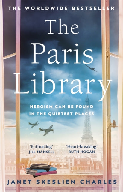 The Paris Library : the bestselling novel of courage and betrayal in Occupied Paris - Janet Skeslien Charles