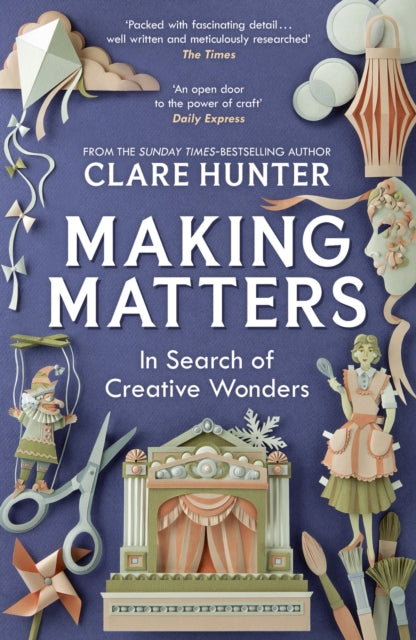 Front cover of Making Matters by Clare Hunter, paperback