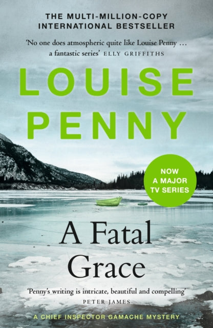 A Fatal Grace : thrilling and page-turning crime fiction from the author of the bestselling Inspector Gamache novels - Louise Penny