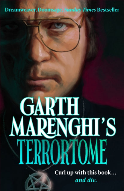 Garth Marenghi's TerrorTome : Dreamweaver, Doomsage, Sunday Times bestseller - Garth Marenghi
