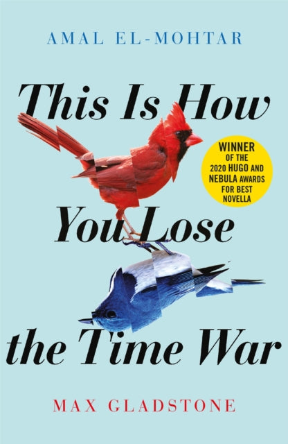 Front cover of This is How You Lose the Time War, paperback