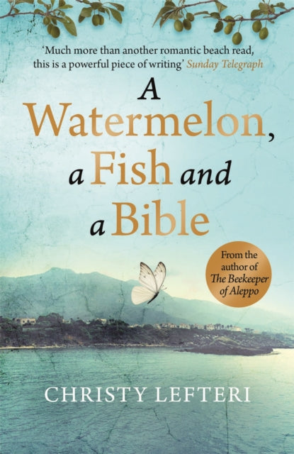 A Watermelon, a Fish and a Bible : A heartwarming tale of love amid war - Quercus