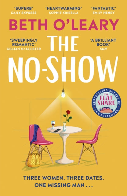 The No-Show : an unexpected love story you'll never forget, from the author of The Flatshare - Beth O'Leary