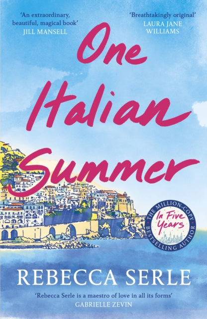 One Italian Summer : escape to the Italian sun with this heartbreaking read - Rebecca Serle