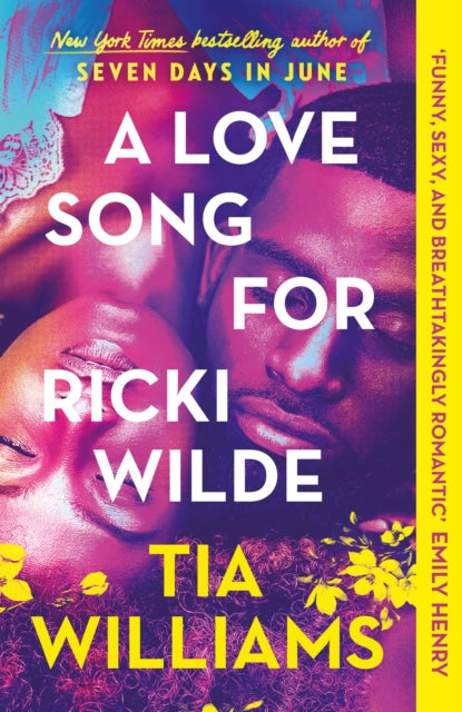A Love Song for Ricki Wilde : an epic love story of star-crossed lovers, from the author of Seven Days in June - Tia Williams