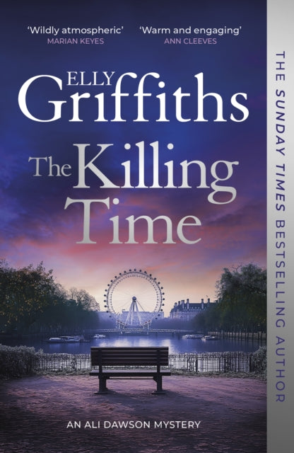 The Killing Time : the bestselling new Ali Dawson Mystery - from the author of the Dr Ruth Galloway Mysteries - Elly Griffiths