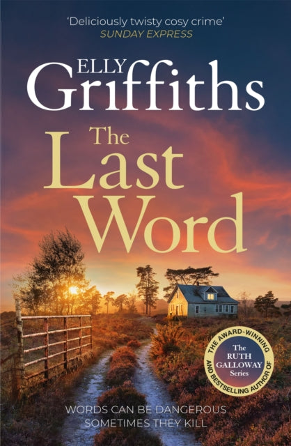The Last Word : A twisty new mystery from the bestselling author of the Ruth Galloway Mysteries - Elly Griffiths