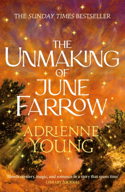 The Unmaking of June Farrow : an enchanting magical mystery, with an unforgettable love story - Adrienne Young