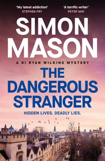The Dangerous Stranger : the latest instalment in the pacy, Oxford-set DI Ryan Wilkins series - Simon Mason