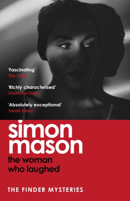 The Woman Who Laughed : a brand new installment in the critically acclaimed Finder Mysteries - Simon Mason