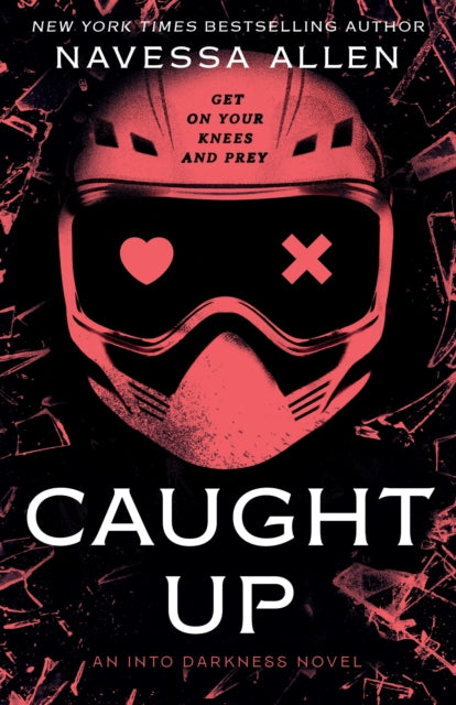 Caught Up : The sizzling dark romance from the author of TikTok sensation Lights Out - Navessa Allen