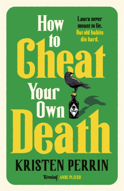 How to Cheat Your Own Death : From the New York Times bestselling author of How to Solve Your Own Murder comes the third book in the Castle Knoll Files - Kristen Perrin
