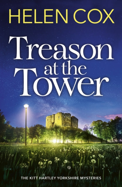 Treason at the Tower : a page-turning cosy crime mystery, perfect for book lovers - Helen Cox