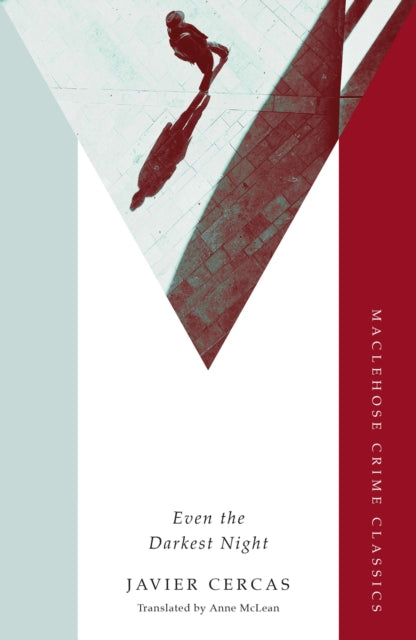 Even the Darkest Night : A Terra Alta Investigation - Javier Cercas