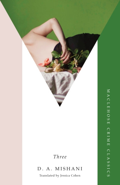 Three : an intricate thriller of deception and hidden identities - D.A. Mishani