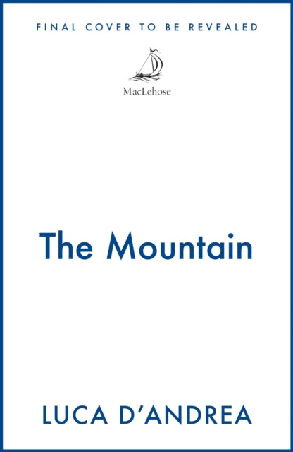 The Mountain : The Breathtaking Italian Bestseller - Howard Curtis