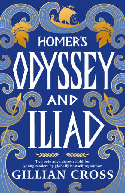 Front cover of Homer's Odyssey and Iliad by Gillian Cross