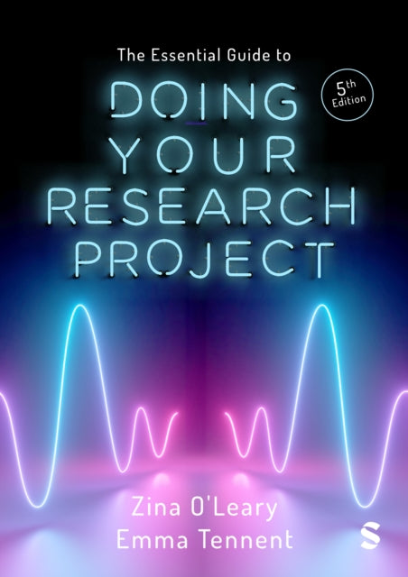 The Essential Guide to Doing Your Research Project - Emma Tennent