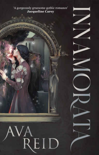 Front cover of Innamorata by Ava Reid, hardback