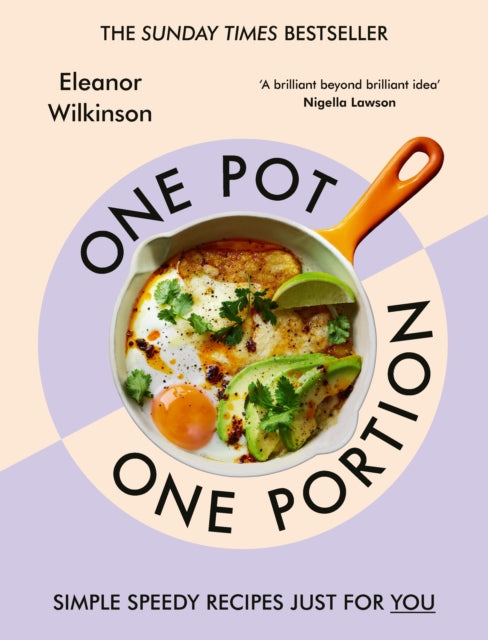 One Pot, One Portion : Simple, speedy recipes just for you - Eleanor Wilkinson