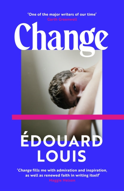 Change : A Novel - Edouard Louis