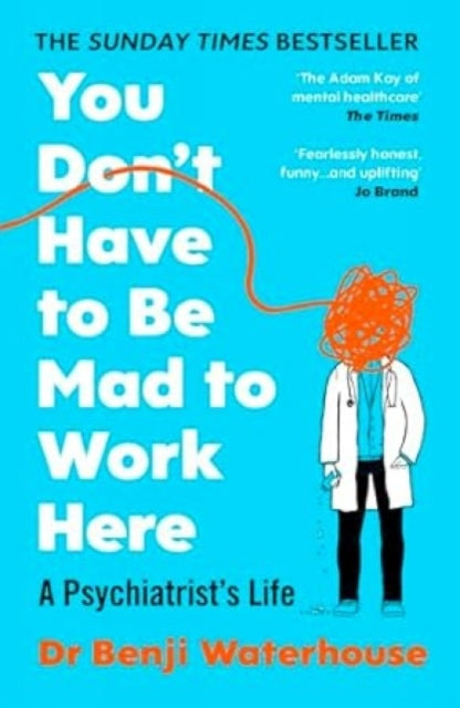 Front cover of You Don't Have to Be Mad to Work Here by Benji Waterhouse, paperback