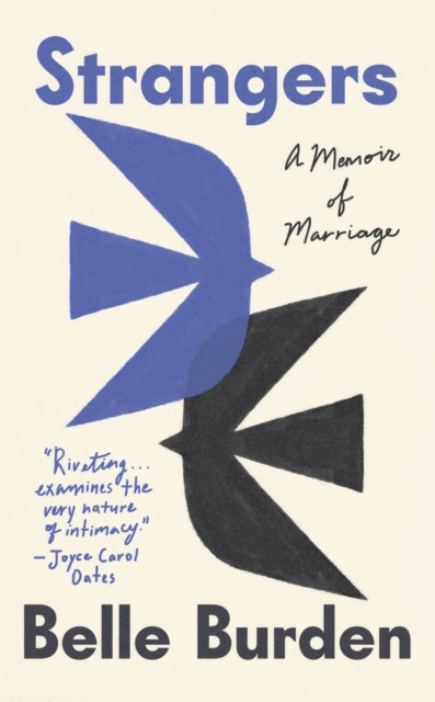 Strangers : A Memoir of Marriage - Belle Burden