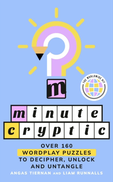 Front cover of Minute Cryptic by Angas Tiernan, paperback