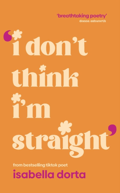 Front cover of I don't Think I'm Straight by Isabella Dorta, paperback