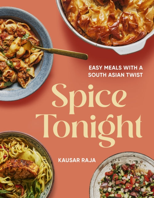 Front cover of Spice Tonight by Kausar Raja, hardback