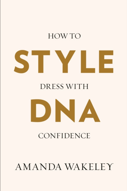 Front cover of Style DNA by Amanda Wakeley, hardback