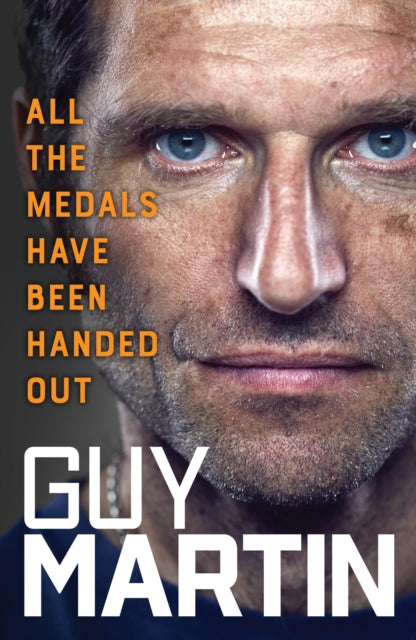 All the Medals Have Been Handed Out - Guy Martin