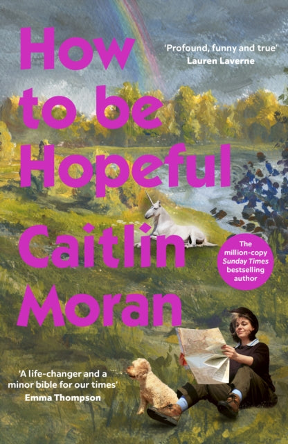 How to Be Hopeful : My year of living joyfully - Caitlin Moran