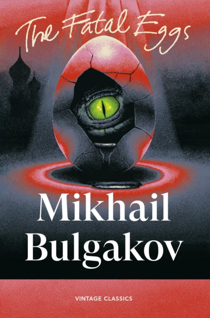 The Fatal Eggs - Mikhail Bulgakov