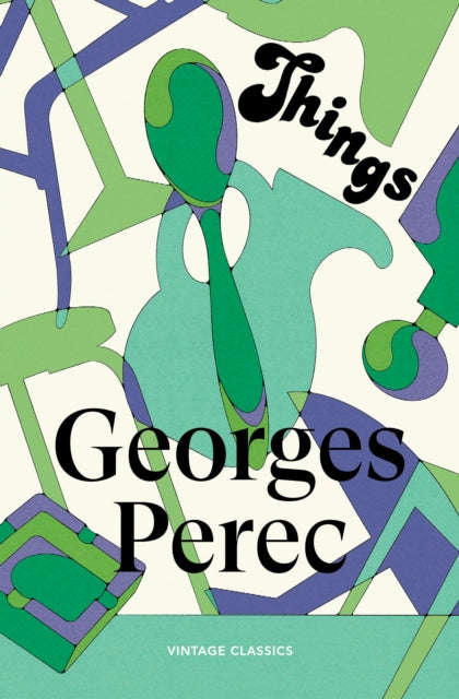 Things: A Story of the Sixties - David Bellos
