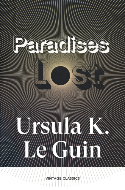 Paradises Lost - Ursula K.Le Guin