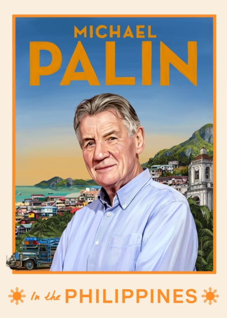 Michael Palin in the Philippines - Michael Palin